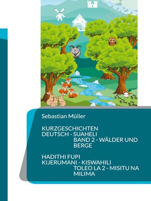 cover image of Kurzgeschichten Deutsch Suaheli Wälder und Berge